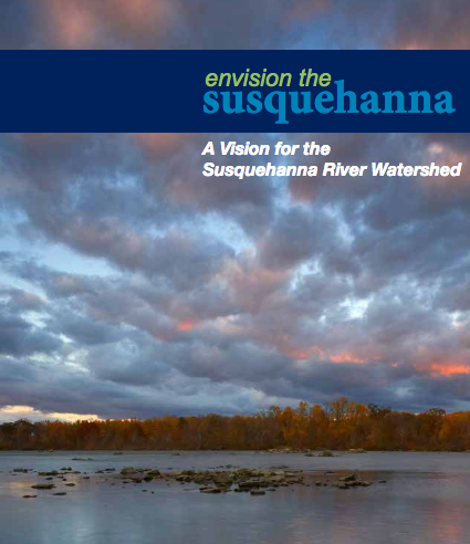 After years long "Envisioning" process, partners release comprehensive vision for Susquehanna River 