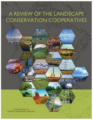 National Academy of Sciences Releases Review of Landscape Conservation Cooperatives